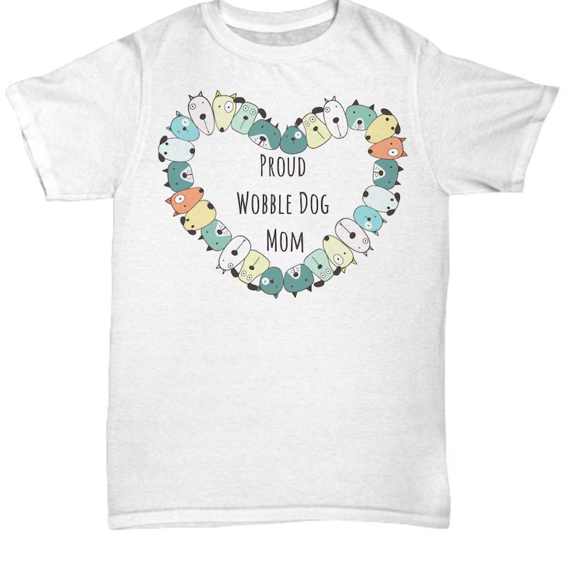 Wobble Dog Mom T-shirt, Cerebellar Hypoplasia, Drunk Dog Mom T-shirt, Handicapped Animal T-shirt, Special Needs Animal T-shirt