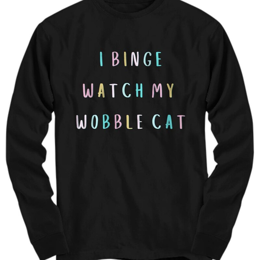 Wobble Cat Long Sleeve Tshirt, Wobble Cat Mom, Wobble Cat Dad, Cerebellar Hypoplasia, Drunk Cat, Special Needs Cat,Gift For Wobble Cat Owner